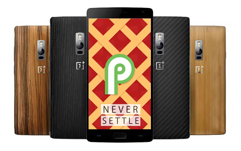 OnePlus 2 Android Pie OnePlus X 4gnews